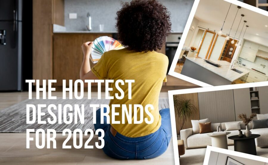 The Hottest Design Trends for 2023